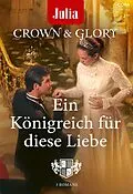 E-Book (epub) Julia präsentiert Crown & Glory Band 3 von Maureen Child, Elizabeth Bevarly, Barbara Mccauley