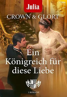 E-Book (epub) Julia präsentiert Crown & Glory Band 3 von Maureen Child, Elizabeth Bevarly, Barbara Mccauley