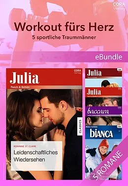 E-Book (epub) Workout fürs Herz: 5 sportliche Traummänner von Kristin Hardy, Debbi Rawlins, Natalie Anderson