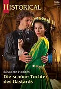 E-Book (epub) Die schöne Tochter des Bastards von Elisabeth Hobbes