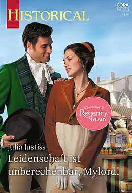 E-Book (epub) Leidenschaft ist unberechenbar, Mylord! von Julia Justiss