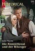 E-Book (epub) Die Klosterbraut und der Wikinger von Lucy Morris