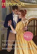 E-Book (epub) Der Marquess, der niemals heiraten wollte von Samantha Hastings