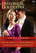 E-Book (epub) Ruchloser Schürzenjäger - unschuldige Schönheit? von Sophie Jordan