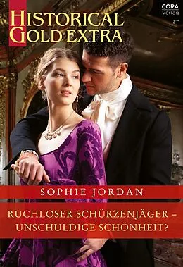 E-Book (epub) Ruchloser Schürzenjäger - unschuldige Schönheit? von Sophie Jordan