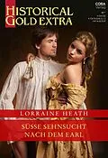 E-Book (epub) Süße Sehnsucht nach dem Earl von Lorraine Heath