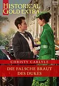 E-Book (epub) Die falsche Braut des Dukes von Christy Carlyle