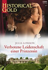 E-Book (epub) Verbotene Leidenschaft einer Prinzessin von Julia London