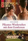 E-Book (epub) Pikantes Wiedersehen mit dem Gentleman von Eva Leigh