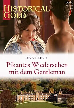 E-Book (epub) Pikantes Wiedersehen mit dem Gentleman von Eva Leigh