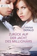E-Book (epub) Zurück auf der Jacht des Millionärs von Anna Depalo