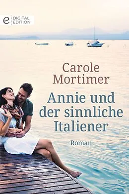 E-Book (epub) Annie und der sinnliche Italiener von Carole Mortimer