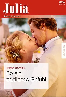 E-Book (epub) So ein zärtliches Gefühl von Andrea Edwards