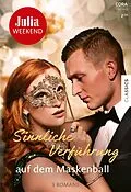 E-Book (epub) Julia Weekend Band 115 von Lynn Raye Harris, Muriel Jensen, India Grey