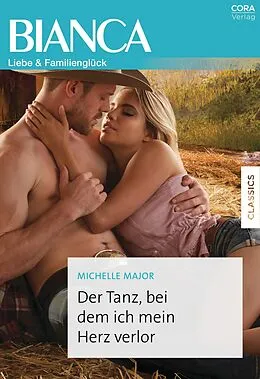 E-Book (epub) Der Tanz, bei dem ich mein Herz verlor von Michelle Major