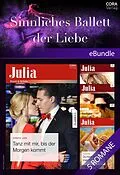 E-Book (epub) Sinnliches Ballett der Liebe von Soraya Lane, Stefanie London, Allison Leigh