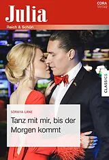 E-Book (epub) Tanz mit mir, bis der Morgen kommt von Soraya Lane