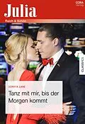 E-Book (epub) Tanz mit mir, bis der Morgen kommt von Soraya Lane