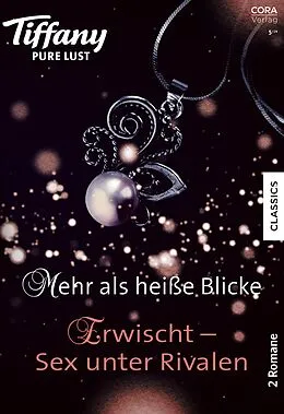 E-Book (epub) Tiffany Pure Lust Band 14 von Cara Lockwood, J. Margot Critch