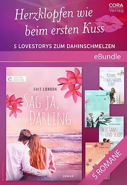 E-Book (epub) Herzklopfen wie beim ersten Kuss - 5 Lovestorys zum Dahinschmelzen von Daphne Clair, Sara Craven, Kathie Denosky