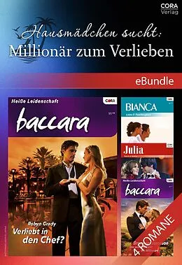 E-Book (epub) Hausmädchen sucht: Millionär zum Verlieben von Robyn Grady, Bronwyn Jameson, Sharon Kendrick