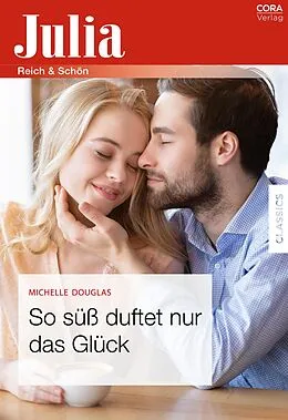 E-Book (epub) So süß duftet nur das Glück von Michelle Douglas