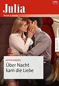 E-Book (epub) Über Nacht kam die Liebe von Kathie Denosky