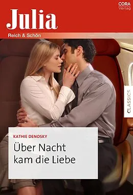 E-Book (epub) Über Nacht kam die Liebe von Kathie Denosky