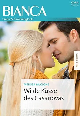 E-Book (epub) Wilde Küsse des Casanovas von Melissa Mcclone