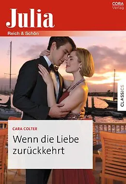 E-Book (epub) Wenn die Liebe zurückkehrt von Cara Colter