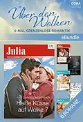 E-Book (epub) Über den Wolken - 6-mal grenzenlose Romantik von Carole Mortimer, Jennifer Mikels, Elizabeth Duke