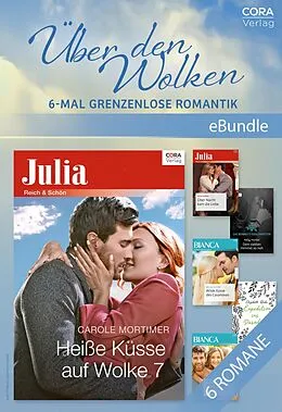 E-Book (epub) Über den Wolken - 6-mal grenzenlose Romantik von Carole Mortimer, Jennifer Mikels, Elizabeth Duke