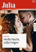 E-Book (epub) Heiße Nacht, süße Folgen von Heidi Rice