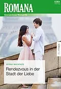 E-Book (epub) Rendezvous in der Stadt der Liebe von Myrna Mackenzie