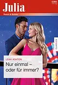 E-Book (epub) Nur einmal - oder für immer? von Leah Ashton
