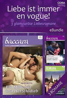 E-Book (epub) Liebe ist immer en vogue! - 3 glamouröse Liebesromane von Jacquelin Thomas, Heidi Betts, Nina Harrington