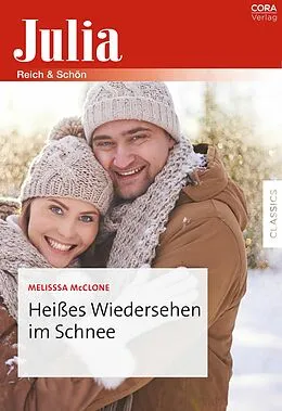 E-Book (epub) Heißes Wiedersehen im Schnee von Melissa Mcclone