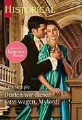 E-Book (epub) Dürfen wir diesen Kuss wagen, Mylord? von Lara Temple