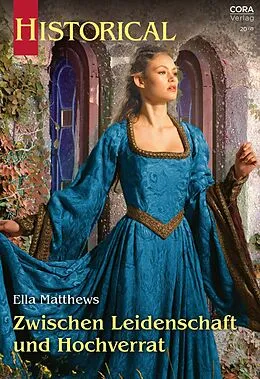 E-Book (epub) Zwischen Leidenschaft und Hochverrat von Ella Matthews