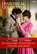 E-Book (epub) Skandalöse Versuchung für die Duchess von Sophie Jordan