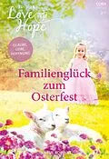 E-Book (epub) Love & Hope Edition Band 5 von Linda Goodnight, Lois Richer, Jessica Keller