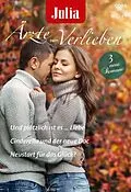 E-Book (epub) Julia Ärzte zum Verlieben Band 199 von Becky Wicks, Scarlet Wilson, Louisa Heaton
