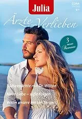 E-Book (epub) Julia Ärzte zum Verlieben Band 207 von Jc Harroway, Emily Forbes, Becky Wicks