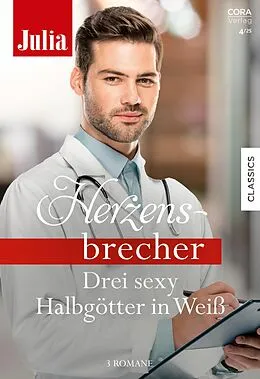 E-Book (epub) Julia Herzensbrecher Band 56 von Karen Rose Smith, Meredith Webber, Marion Lennox