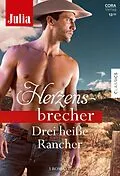 E-Book (epub) Julia Herzensbrecher Band 65 von Catherine Mann, Karen Templeton, Teresa Southwick