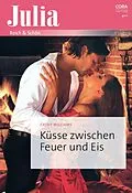 E-Book (epub) Küsse zwischen Feuer und Eis von Cathy Williams