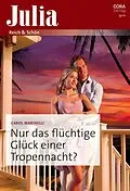 E-Book (epub) Nur das flüchtige Glück einer Tropennacht? von Carol Marinelli