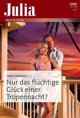 E-Book (epub) Nur das flüchtige Glück einer Tropennacht? von Carol Marinelli