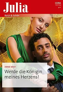 E-Book (epub) Werde die Königin meines Herzens! von Annie West