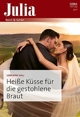 E-Book (epub) Heiße Küsse für die gestohlene Braut von Lorraine Hall